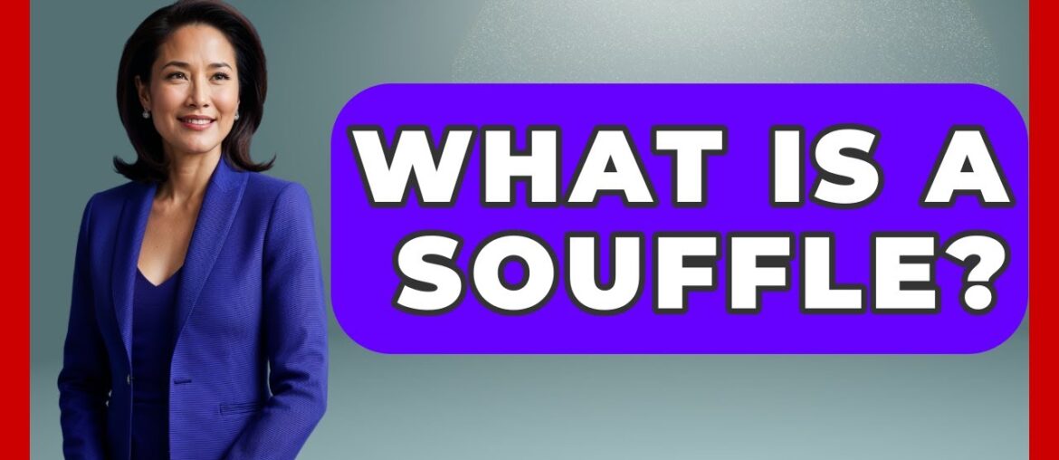 What Is A Souffle? – Western Europe Explorer What Is A Souffle? - Western Europe Explorer