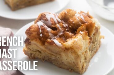 French Toast Casserole l The Recipe Rebel