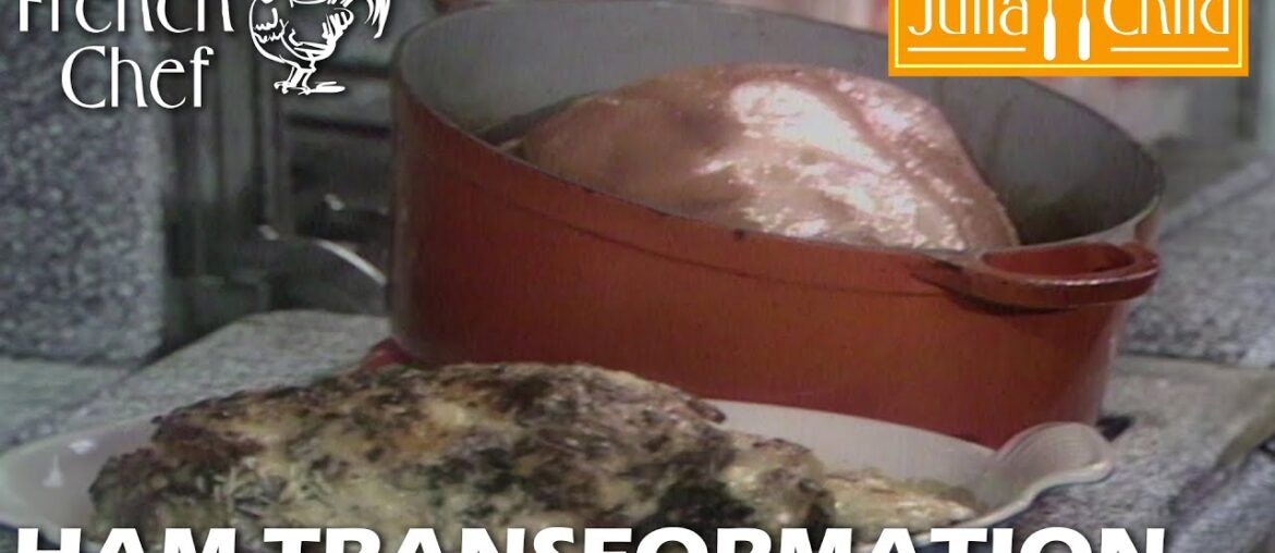 Ham Transformation | The French Chef Season 10 | Julia Child