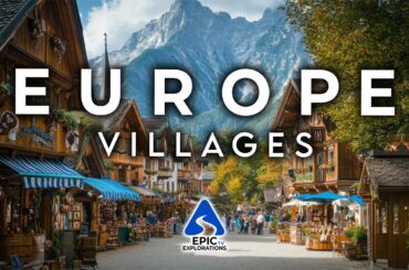 60 of The Most Beautiful Villages in Europe | 4K Travel Guide