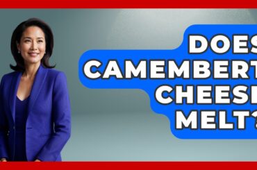 Does Camembert Cheese Melt? - France Fact File