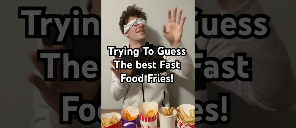 Guessing Fast Food French Fries Blindfolded! #fyp #fries #fastfood #foodie #asmr #reels #shorts
