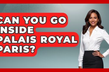 Can You Go Inside Palais Royal Paris? - France Fact File