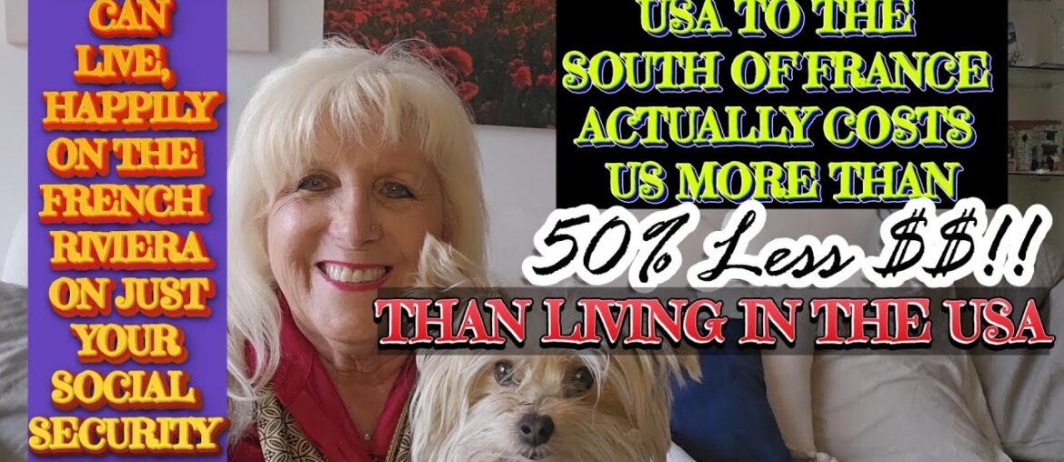 MOVING FROM THE USA TO THE FRENCH RIVIERA SAVED US MORE THAN 54% ON MONTHLY LIVING EXPENSES MOVING FROM THE USA TO THE FRENCH RIVIERA SAVED US MORE THAN 54% ON MONTHLY LIVING EXPENSES