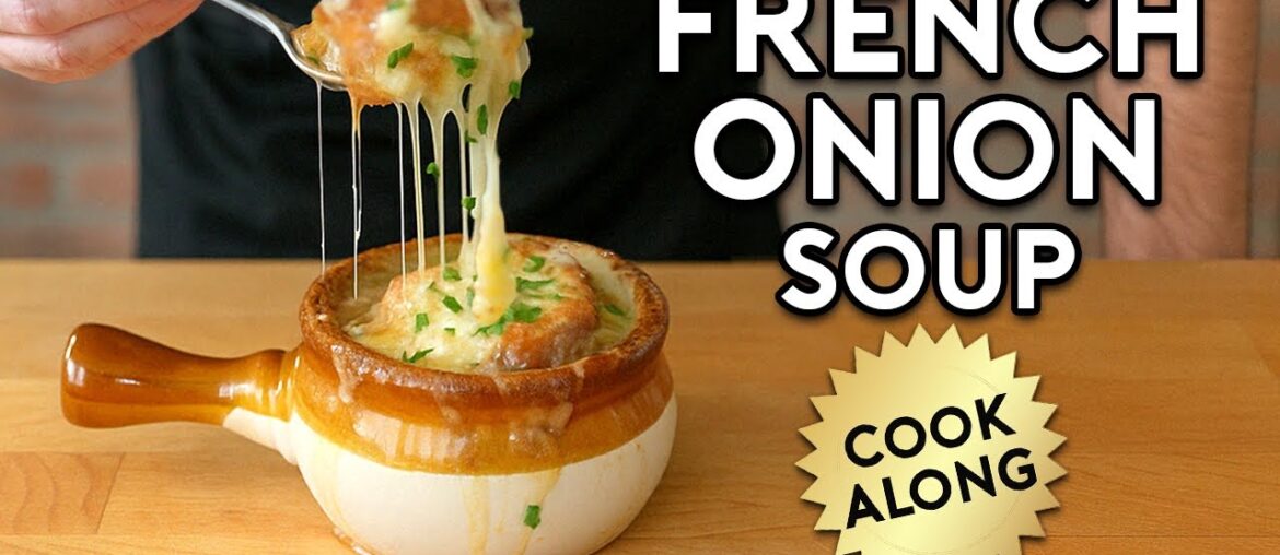 Let's Make: French Onion Soup | Cook-Along with Babish