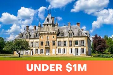 5 FRENCH CHATEAUX You Can Buy for Less Than $1 MILLION