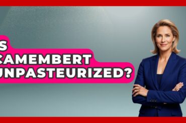 Is Camembert Unpasteurized? - France Fact File