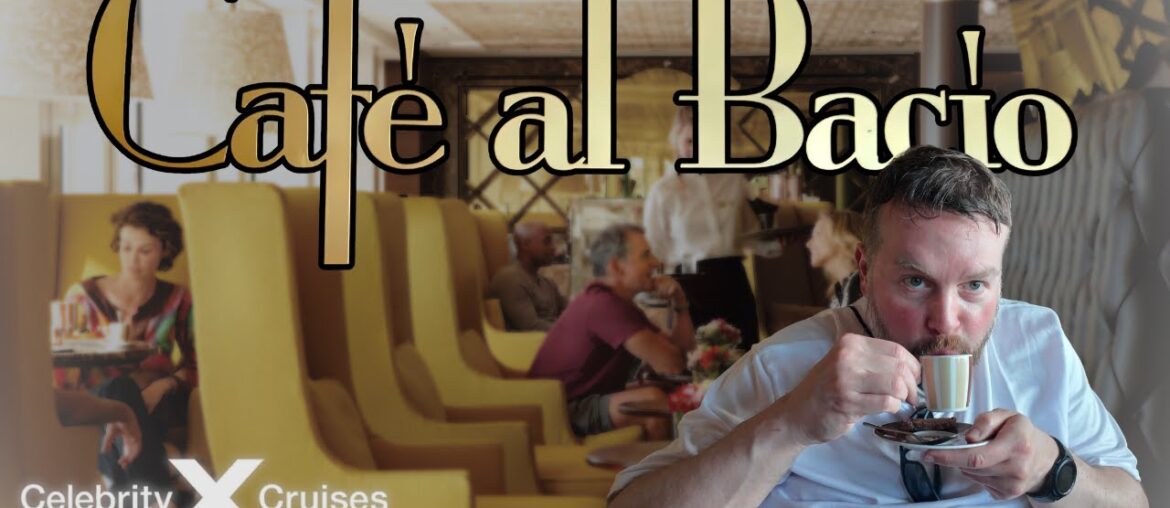 Celebrity Cruises Cafe’ al Bacio | Artisanal Cafe at Sea! Celebrity Cruises Cafe' al Bacio | Artisanal Cafe at Sea!