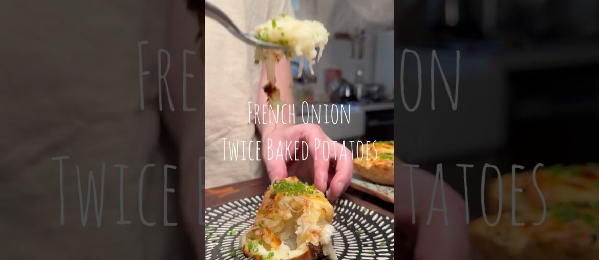 French Onion Twice Baked Potatoes