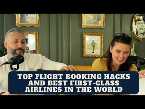 Top Flight Booking Hacks, French Wine Review & Best First-Class Airlines in the World Top Flight Booking Hacks, French Wine Review & Best First-Class Airlines in the World