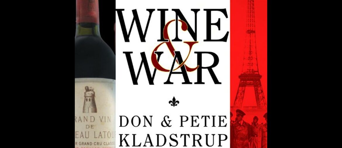 Wine and War: The French, the Nazis, and the Battle for France's Greatest Treasure Audiobook