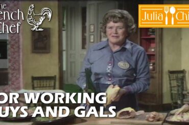 For Working Guys And Gals | The French Chef Season 10 | Julia Child