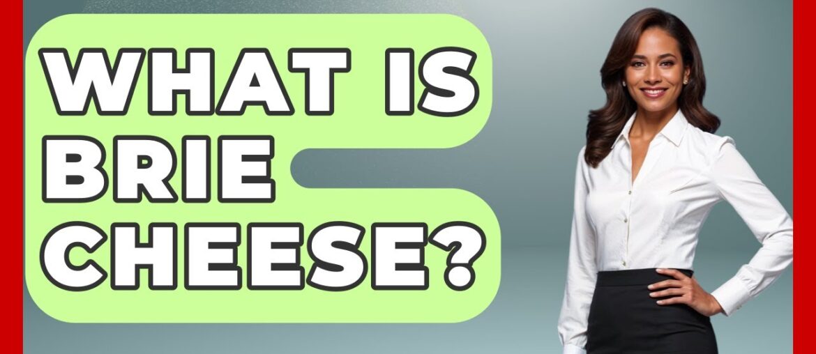 What Is Brie Cheese? – Exploring Southwest Europe What Is Brie Cheese? - Exploring Southwest Europe