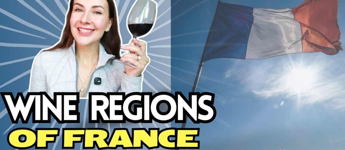 Most Famous Wine Regions of France | Learn About French Wine, Bordeaux, Burgundy, Champagne & More!