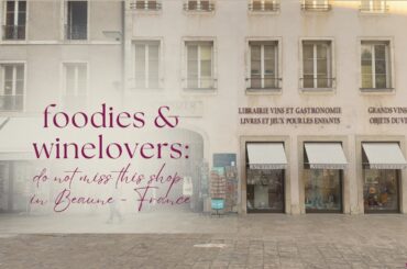 The best shop for foodies and wine lovers in Burgundy France