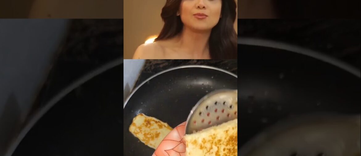 Shilpa Shetty favourite french toast recipe #french toast recipe #shirtsfeed #Gausia ke vyanjan