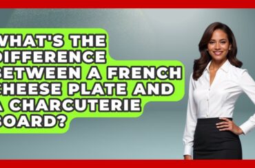 What's The Difference Between A French Cheese Plate And A Charcuterie Board? - France Fact File