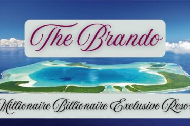 The Brando (French Polynesia) - Millionaire Billionaire Resorts