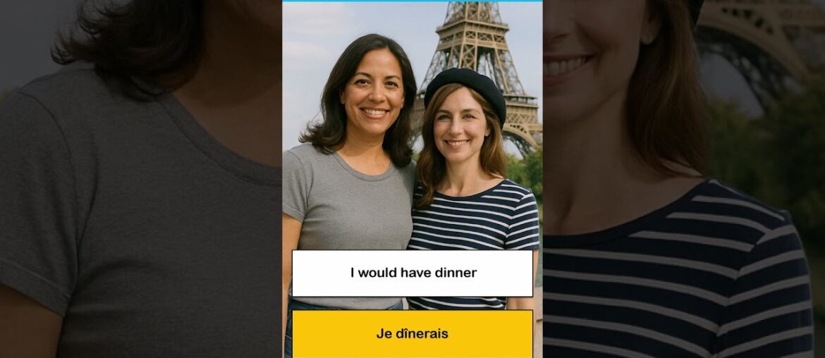 Say It In French I I would have dinner Say It In French I I would have dinner