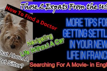 MORE FRANCE LIFE HACKS - ESSENTIAL TIPS FOR NEW EXPATS FROM THE USA