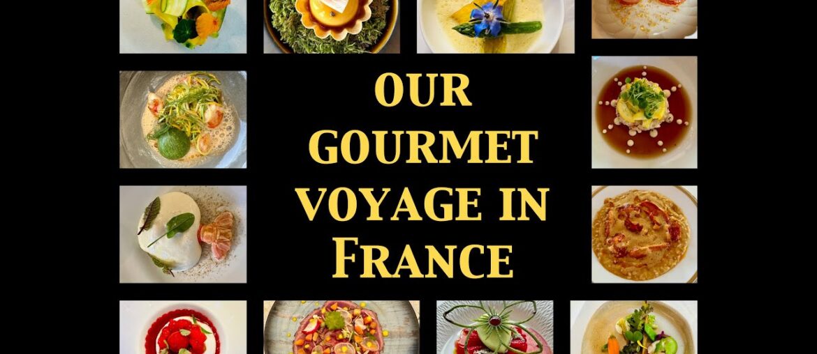 Our Gourmet Voyage in France