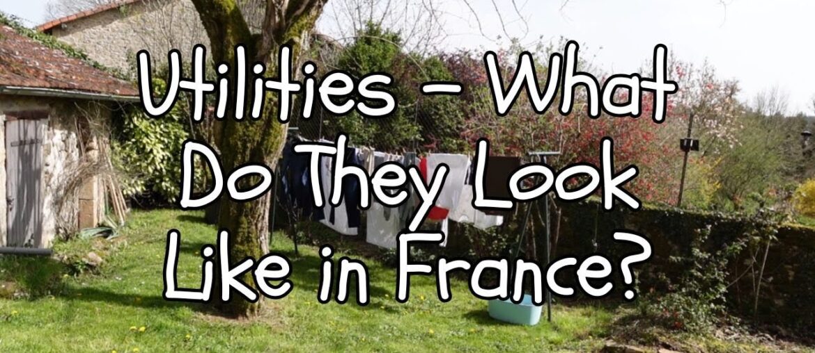 Utilities – Electricity, Internet, Water Services…what do they all look like in France? Utilities - Electricity, Internet, Water Services...what do they all look like in France?