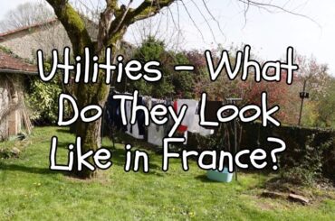Utilities - Electricity, Internet, Water Services...what do they all look like in France?