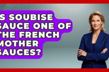 Is Soubise Sauce One Of The French Mother Sauces? - France Fact File