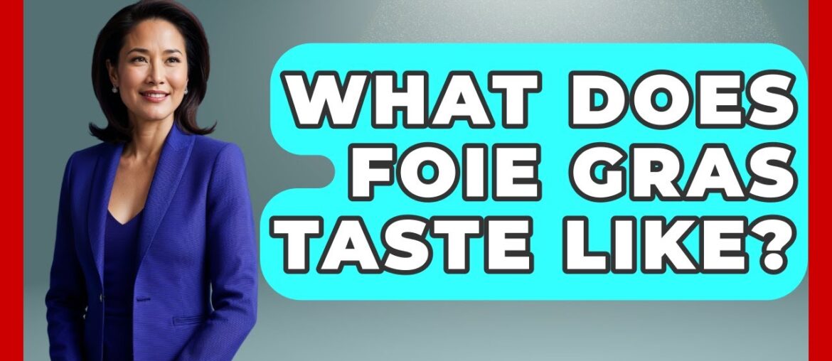What Does Foie Gras Taste Like? – France Fact File What Does Foie Gras Taste Like? - France Fact File