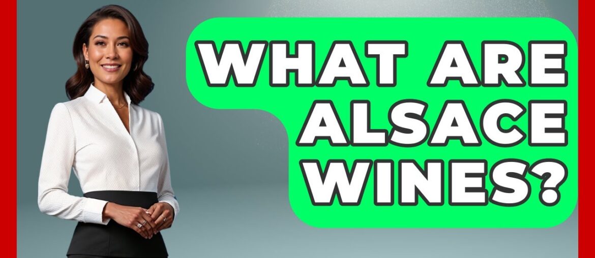What Are Alsace Wines? – France Fact File What Are Alsace Wines? - France Fact File