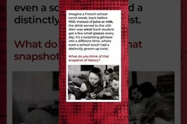 Vino and Vitamins? The Wild History of French School Meals.