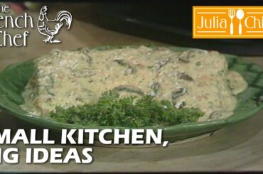 Small Kitchen, Big Ideas | The French Chef Season 10 | Julia Child