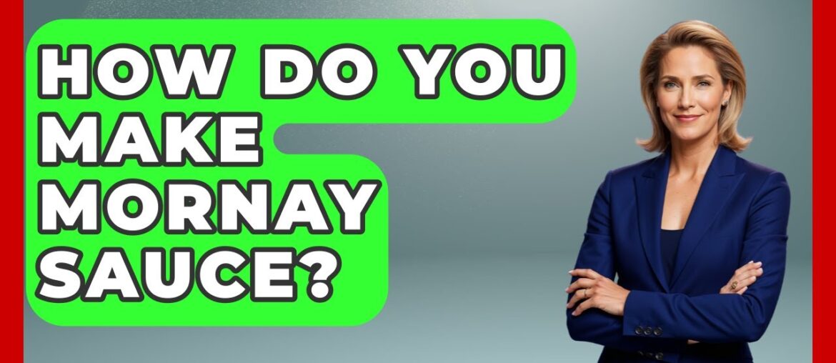 How Do You Make Mornay Sauce? – France Fact File How Do You Make Mornay Sauce? - France Fact File