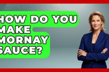 How Do You Make Mornay Sauce? - France Fact File