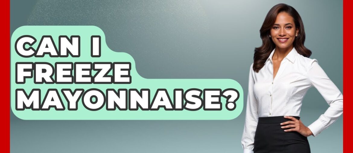 Can I Freeze Mayonnaise? – France Fact File Can I Freeze Mayonnaise? - France Fact File