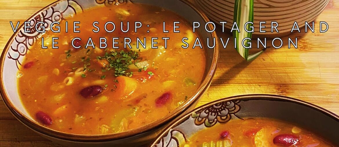 Upscale Veggie Soup #vegetarianmeals #soupseason #potager #food #healthyrecipes