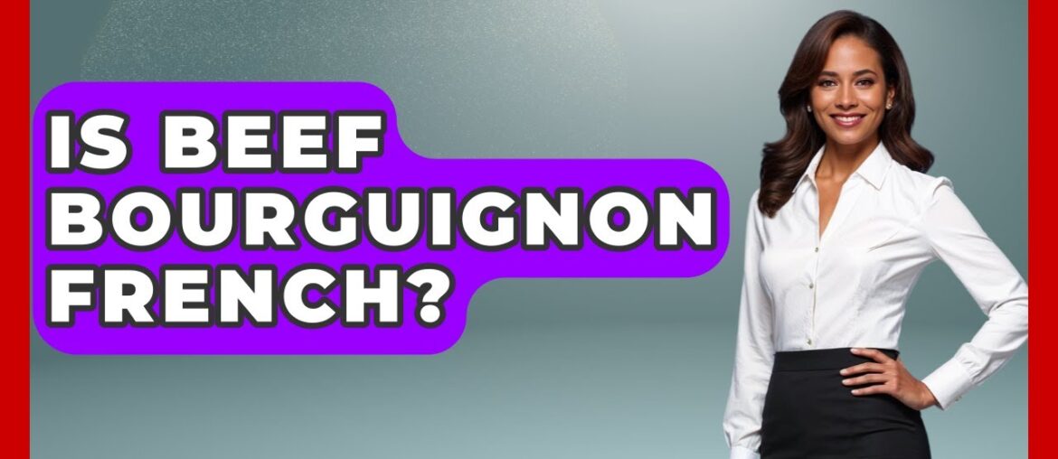 Is Beef Bourguignon French? - France Fact File