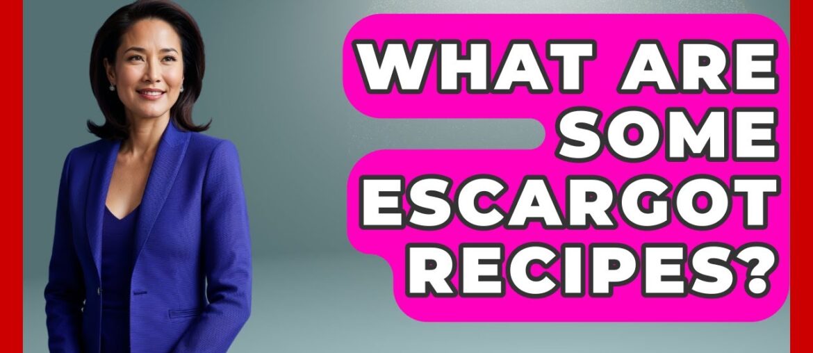 What Are Some Escargot Recipes? - France Fact File