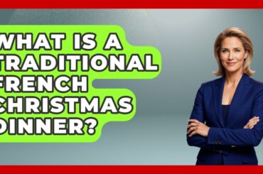 What Is A Traditional French Christmas Dinner? - France Fact File