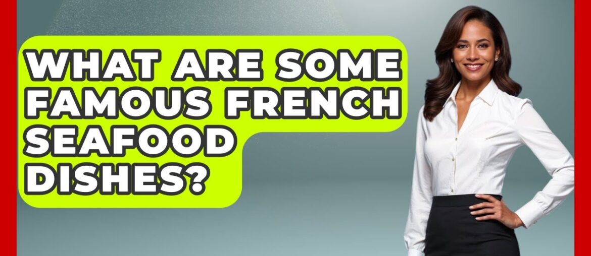 What Are Some Famous French Seafood Dishes? – Western Europe Explorer What Are Some Famous French Seafood Dishes? - Western Europe Explorer
