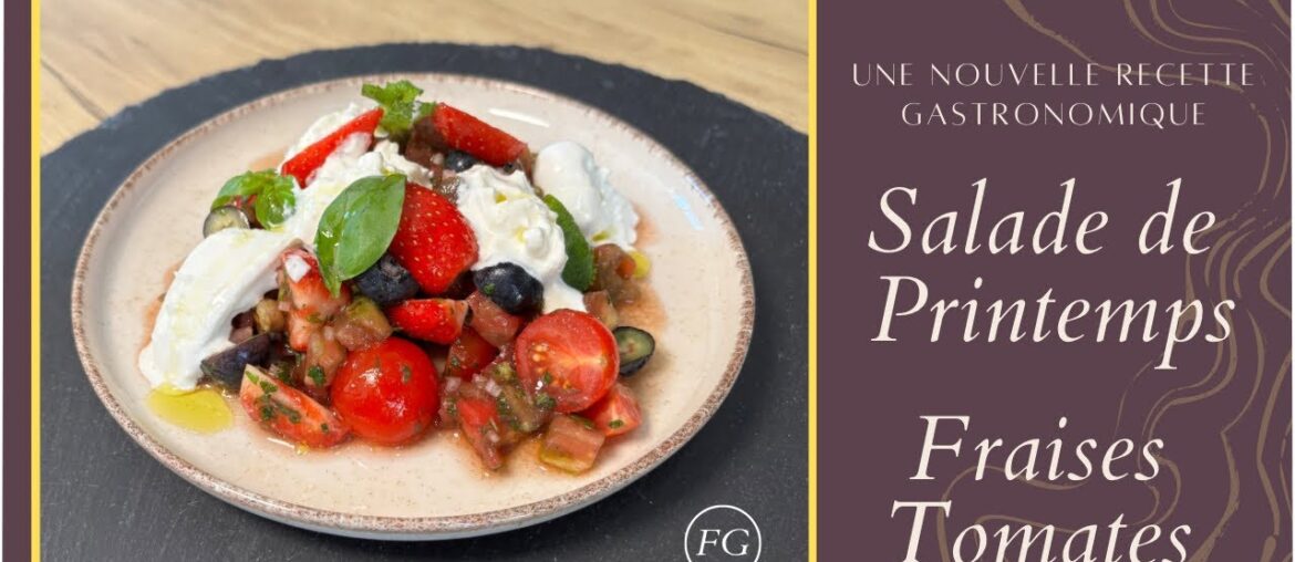 Recette salade printemps fraises tomates | FrenchGourmet