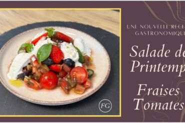 Recette salade printemps fraises tomates | FrenchGourmet