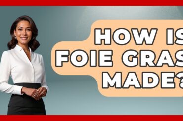 How Is Foie Gras Made? - France Fact File