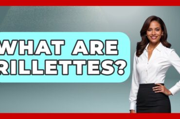 What Are Rillettes? - France Fact File