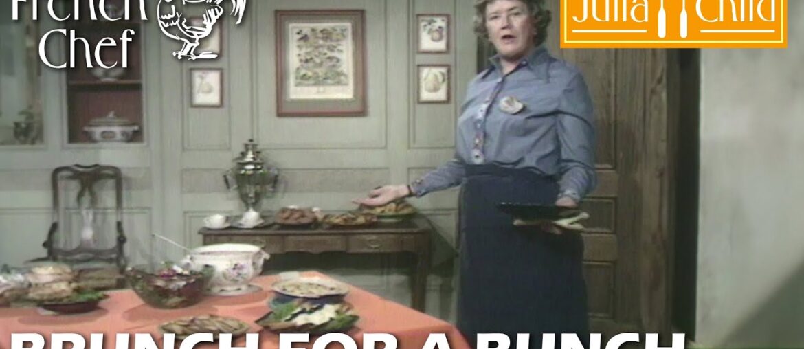 Brunch For A Bunch | The French Chef Season 10 | Julia Child Brunch For A Bunch | The French Chef Season 10 | Julia Child