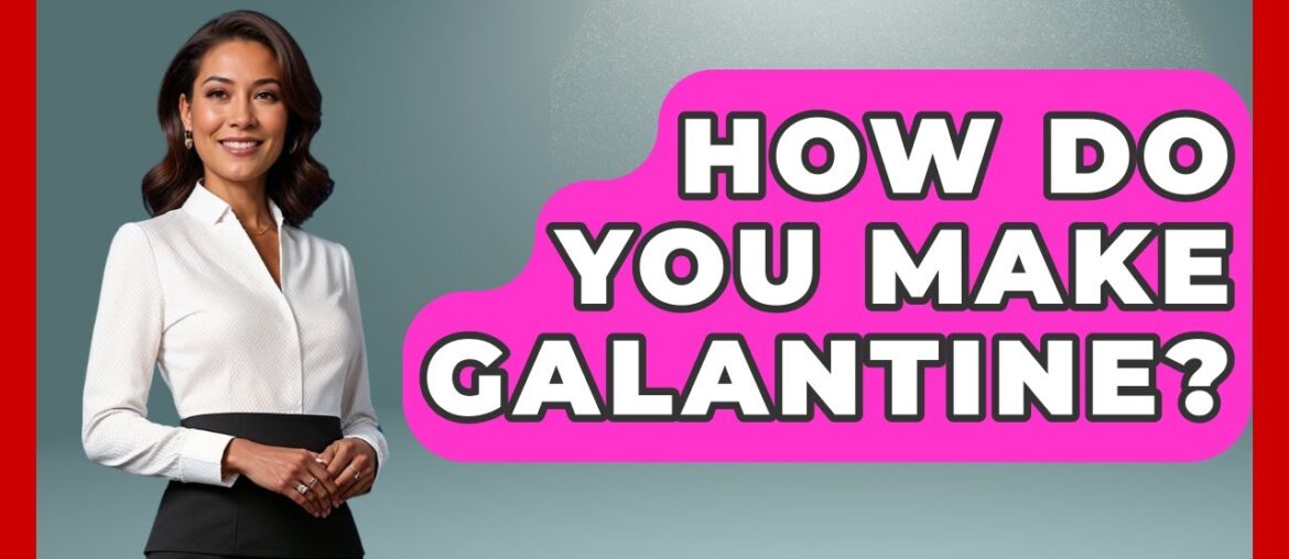 How Do You Make Galantine? – France Fact File How Do You Make Galantine? - France Fact File