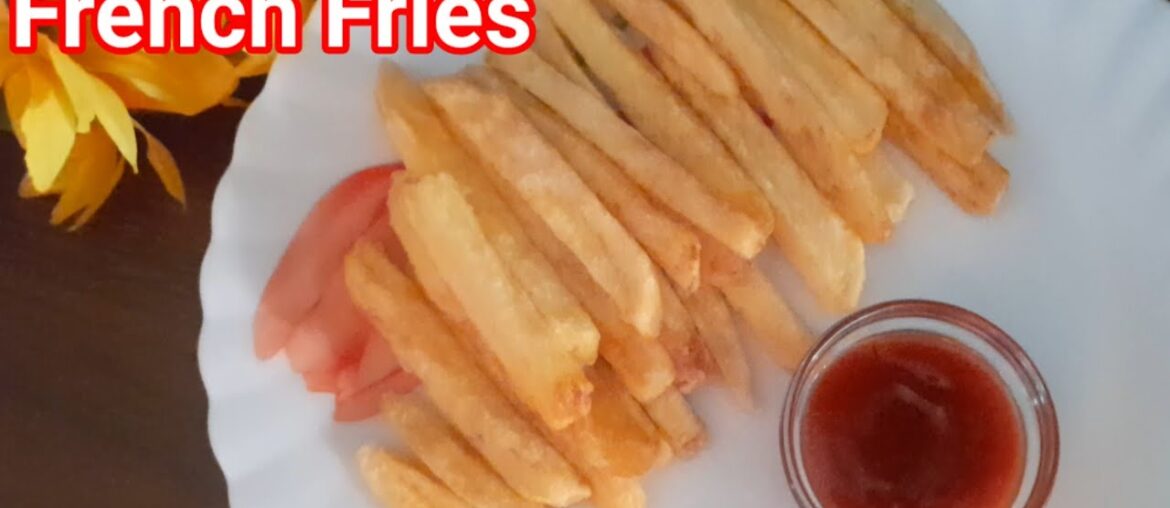 Homemade French Fries Recipe l French Fries Recipe l Aayansh Kitchen