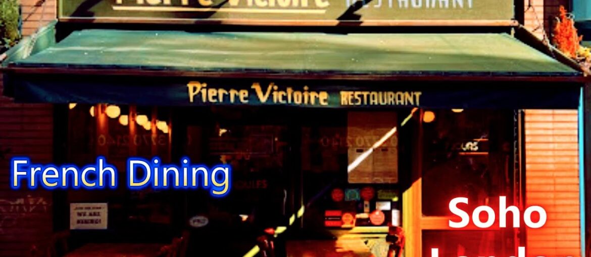 Pierre Victoire Restaurant in Theater District of SOHO, London - Dining, Food, French