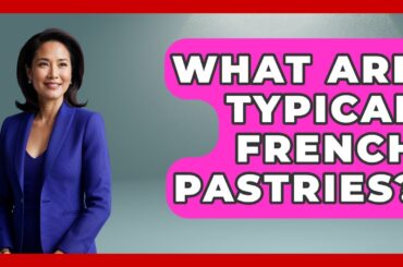 What Are Typical French Pastries? - Best Eats Worldwide