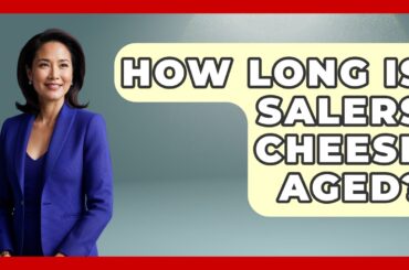How Long Is Salers Cheese Aged? - France Fact File